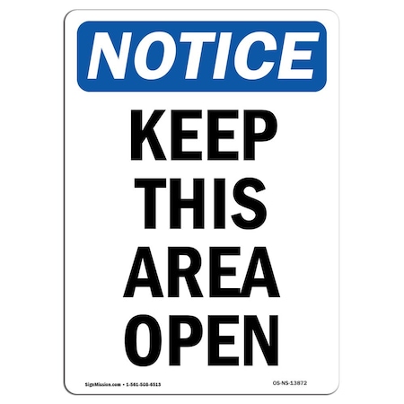 Signmission OSHA Notice Sign, Keep This Area Open, 24in X 18in Rigid Plastic, 18" W, 24" L, Portrait OS-NS-P-1824-V-13872